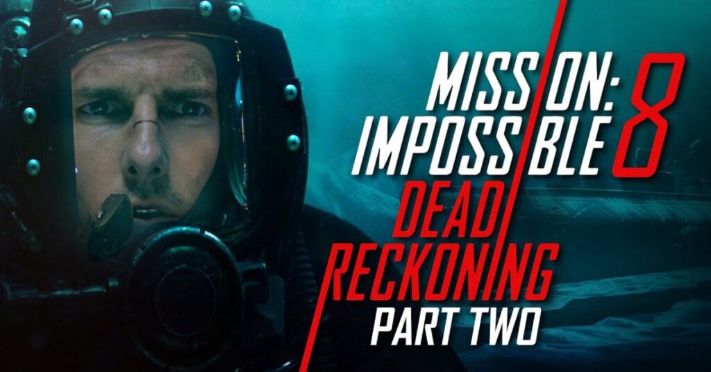 New Hollywood Upcoming Movies in 2024 Mission Impossible - Dead Reckoning Part Two